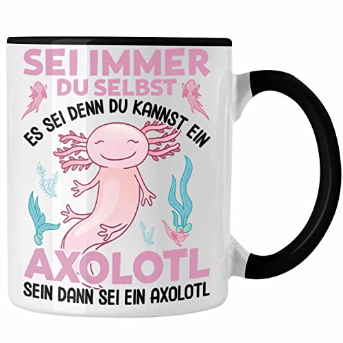 Trendation - Axolotl Haustier Tasse Geschenk Axolotl-Liebhaber Schwanzlurch Geschenkidee Lustig - Sei Immer Du Selbst (Schwarz)