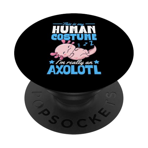 Das ist mein menschliches Kostüm Ich bin wirklich ein Axolotl PopSockets Klebender PopGrip