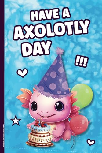 Axolotl Geschenk Geburtstag: Notizbuch mit Axolotl ein niedliches Geburtstagsgeschenk mit Salamander Axototls Buch für Kinder für Notizen zur Amphibien Haltung im Aquarium A5 Notizheft liniert