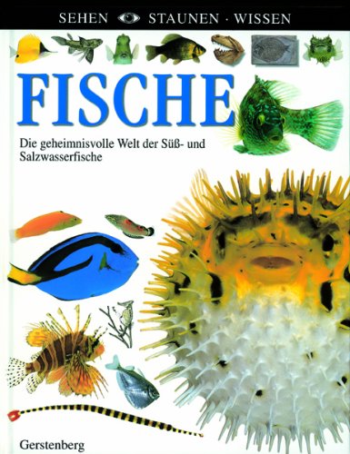 Fische: Die geheimnisvolle Welt der Süß- und Salzwasserfische