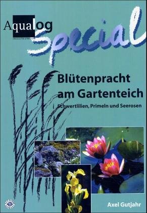 Aqualog Special: Blütenpracht am Gartenteich: Schwertlilien, Primeln und Seerosen