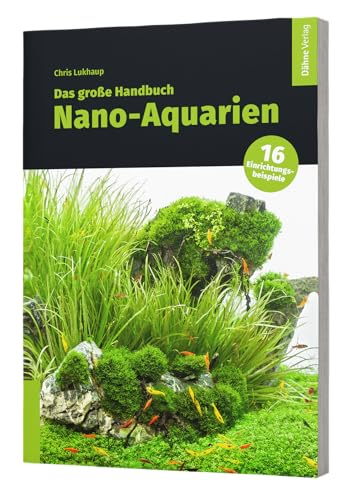 Das große Handbuch Nano-Aquarien